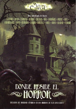 Los Mitos de Cthulhu: Donde reside el horror