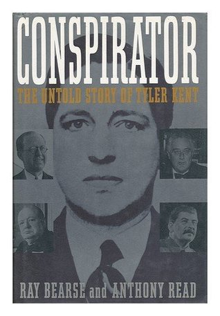 Conspirator: The Untold Story of Tyler Kent