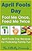 April Fool’s Day - Fool Me Once, Feed Me Twice - April Fool’s Day Recipes For Frolicking Family Fun