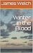 Winter in the Blood by James Welch Winter in the Blood by James Welch