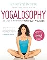 Yogalosophy: Enhanced Edition for Tablets: 28 Days to the Ultimate Mind-Body Makeover