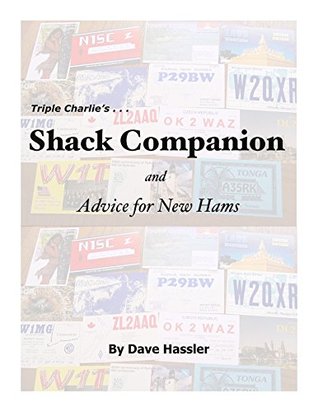 Triple Charlie's Shack Companion and Advice for New Hams (Kindle Edition)