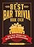 The Best Bar Trivia Book Ev...
