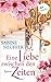 Eine Liebe zwischen den Zeiten by Sabine Neuffer