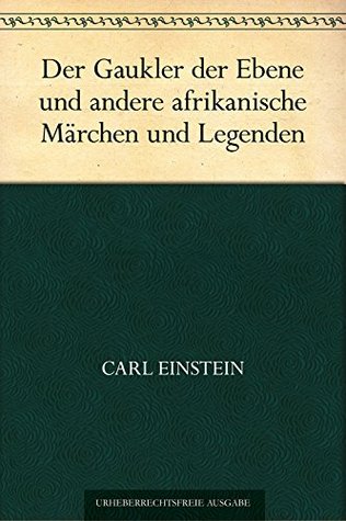 Der Gaukler der Ebene und andere afrikanische Märchen und Legenden (German Edition)