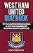 West Ham United Quiz Book: 2024/25 Season Edition