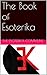 The Book of Esoterika