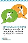 Book cover for Piccolo manuale di autodifesa verbale: Per affrontare con sicurezza offese e provocazioni