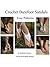 Four Crochet Barefoot Sandals Patterns (Life in Small Spaces Crochet Series Book 2)