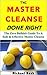 The Master Cleanse Done Right by Michael Bush