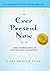 The Ever Present Now: A New Understanding of Consciousness and Prophecy