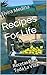 Recipes For Life: Recetas Para Toda La Vida