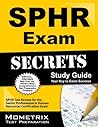 SPHR Exam Secrets Study Guide: SPHR Test Review for the Senior Professional in Human Resources Certification Exam