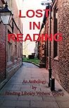 Lost In Reading: A Reading Library Writers' Group Anthology