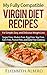 Virgin Diet Recipes From My Kitchen: Delicious, Effective, and Sophisticated Weight Loss