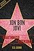 Jon Bon Jovi Unauthorized & Uncensored (All Ages Deluxe Edition with Videos)