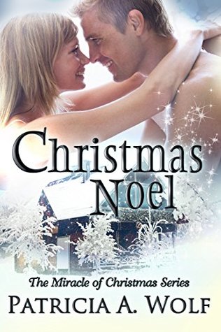 Christmas Noel: The Miracle of Christmas (Kindle Edition)