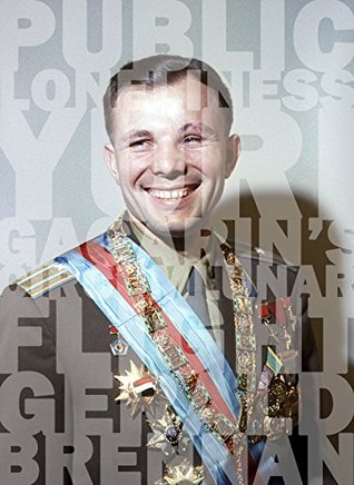 Public Loneliness: Yuri Gagarin's Circumlunar Flight (Altered Space Book 2)