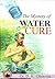 The Mystery of Water Cure