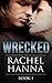 Wrecked, Book 1 (Wrecked, #1)