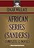 Sanders of Africa: 12 Novels. Sanders of the River, The People of the River, The River of Stars, Bosambo of the River, Bones, The Keepers of the King's ... (Timeless Wisdom Collection Book 1253)