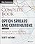 The Complete Book of Option Spreads and Combinations: Strategies for Income Generation, Directional Moves, and Risk Reduction (Wiley Trading)