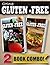 Gluten-Free Greek Recipes and Gluten-Free Quick Recipes In 10 Minutes Or Less: 2 Book Combo (Going Gluten-Free)