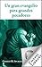 Un gran evangelio para grandes pecadores by Charles Haddon Spurgeon