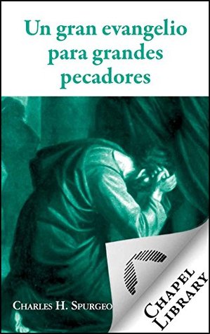 Un gran evangelio para grandes pecadores