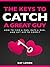 The Keys To Catch A Great G...