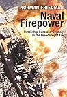 Book cover for Naval Firepower: Battleship Guns and Gunnery in the Dreadnought Era