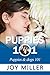 Puppies 101: Puppies & Dogs 101