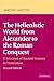 The Hellenistic World from Alexander to the Roman Conquest: A Selection of Ancient Sources in Translation