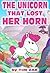 The Unicorn That Lost Her Horn by Tim Zak