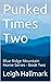 Punked Times Two: Blue Ridge Mountain Home Series - Book Two