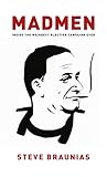 Madmen: Inside th...