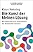 Die Kunst der kleinen Lösung by Klaus Henning
