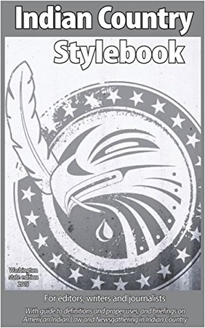 Indian Country Stylebook: For Editors, Writers and Journalists (Kindle Edition)