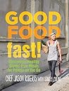 Good Food--Fast!: Deliciously Healthy Gluten-Free Meals for People on the Go