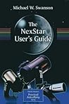 The NexStar User’s Guide (The Patrick Moore Practical Astronomy Series)