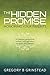 The Hidden Promise, Honoring Your Parents: A Christian perspective on how, why and when to honor your parents
