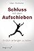 Schluss mit dem Aufschieben by Marc Stollreiter