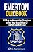 Everton Quiz Book: 2024/25 Edition