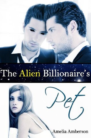 The Alien Billionaire's Pet (Kindle Edition)