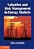 Valuation and Risk Management in Energy Markets by Glen Swindle