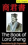 The Book of Lord Shang: Bilingual Edition, English and Chinese 商君書: Classical Chinese Lionshare Study Guide Edition