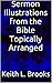 Sermon Illustrations from the Bible Topically Arranged
