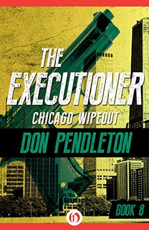 Chicago Wipe-Out (The Executioner, #8)