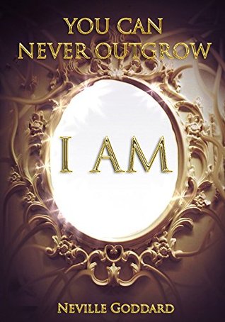 You Can Never Outgrow I Am (Kindle Edition)