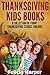 Thanksgiving Kids Book: A Collection of Funny Thanksgiving Stories For Kids